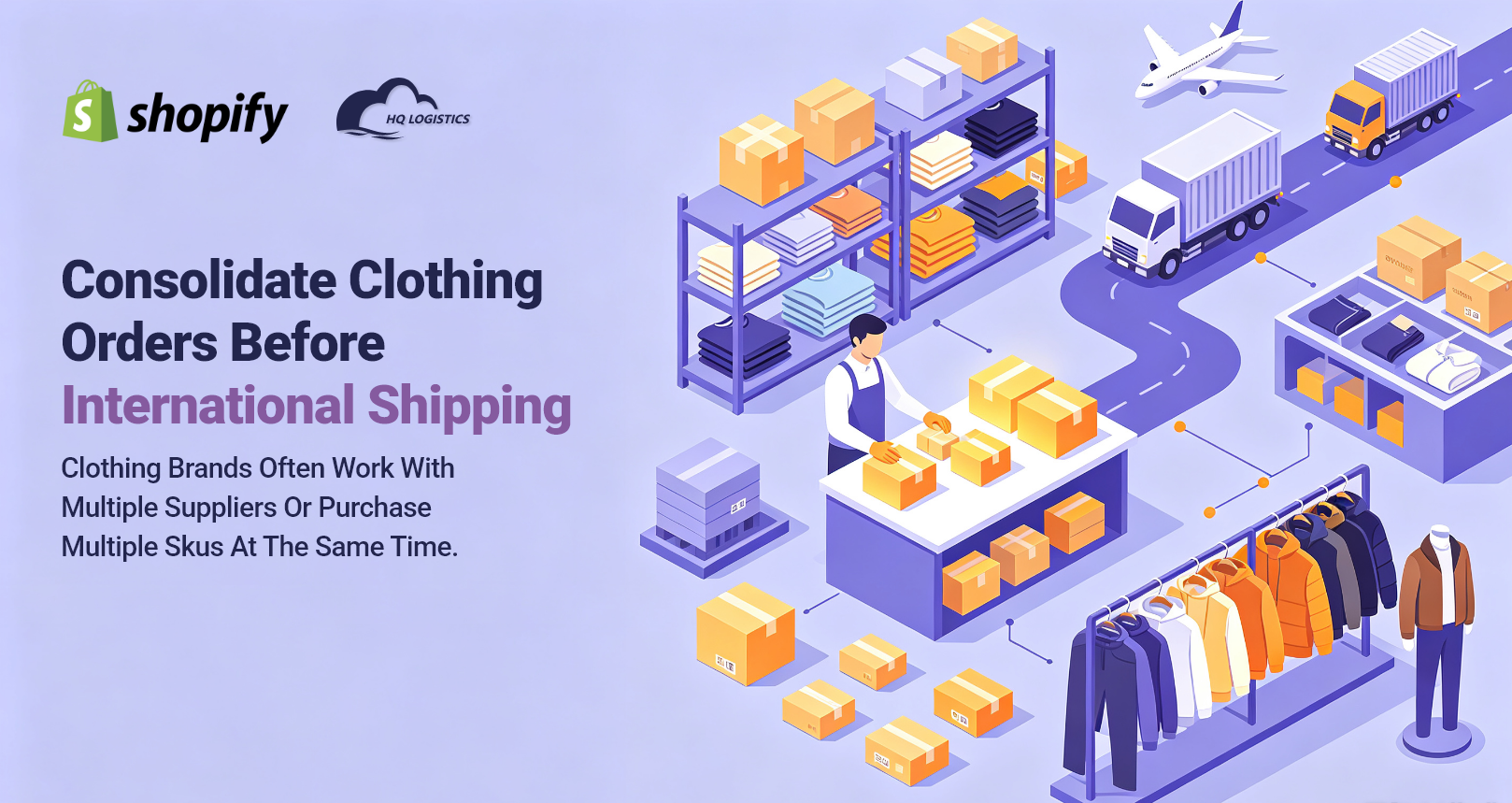 clothing shipping from China to Europe and the US | clothing shipping from China | clothing fulfillment | clothing logistics | apparel fulfillment | US clothing warehouse | EU clothing warehouse | overseas warehousing | clothing dropshipping | Shopify clothing fulfillment | 4PL fulfillment | how to ship clothing from China to the US | how to ship clothing from China to Europe | best shipping method for clothing from China | clothing fulfillment for Shopify brands | US warehouse for clothing brands | EU warehouse for clothing brands | clothing inventory planning | clothing supply chain management | apparel fulfillment service | 4PL for clothing brands