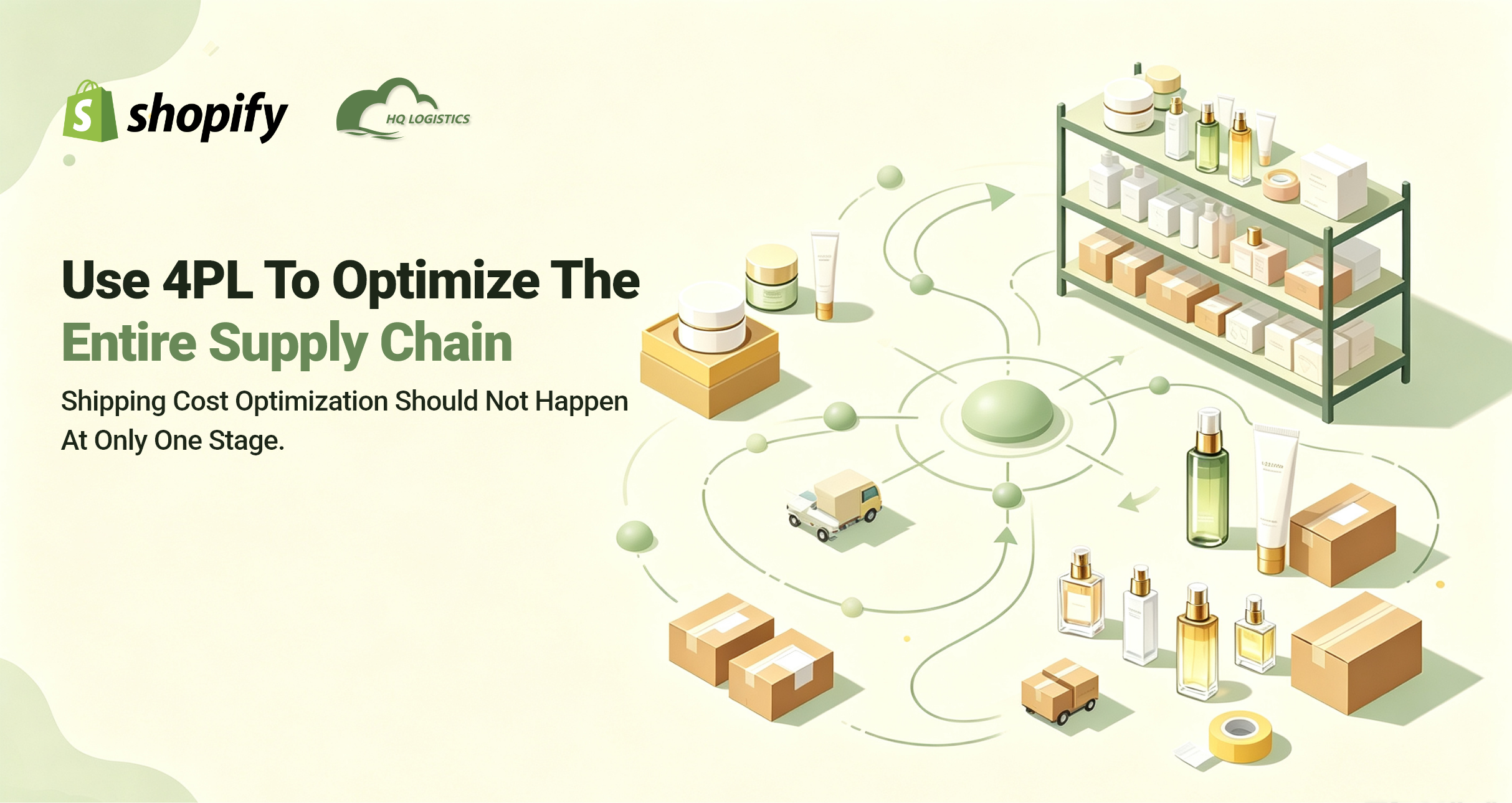 Use 4PL to Optimize the Entire Supply Chain.png reduce shipping costs for beauty products | beauty product shipping | cosmetics shipping | beauty fulfillment | cosmetics fulfillment | beauty product logistics | overseas warehouse | US warehouse | EU fulfillment | 4PL fulfillment | beauty supply chainc | how to reduce shipping costs for cosmetics | how to ship beauty products cheaply | beauty product fulfillment from China | cosmetics fulfillment warehouse | US warehouse for beauty brands | EU warehouse for cosmetics | how to reduce beauty product shipping costs | 4PL for beauty brands | beauty product supply chain optimization | overseas fulfillment for cosmetics brands
