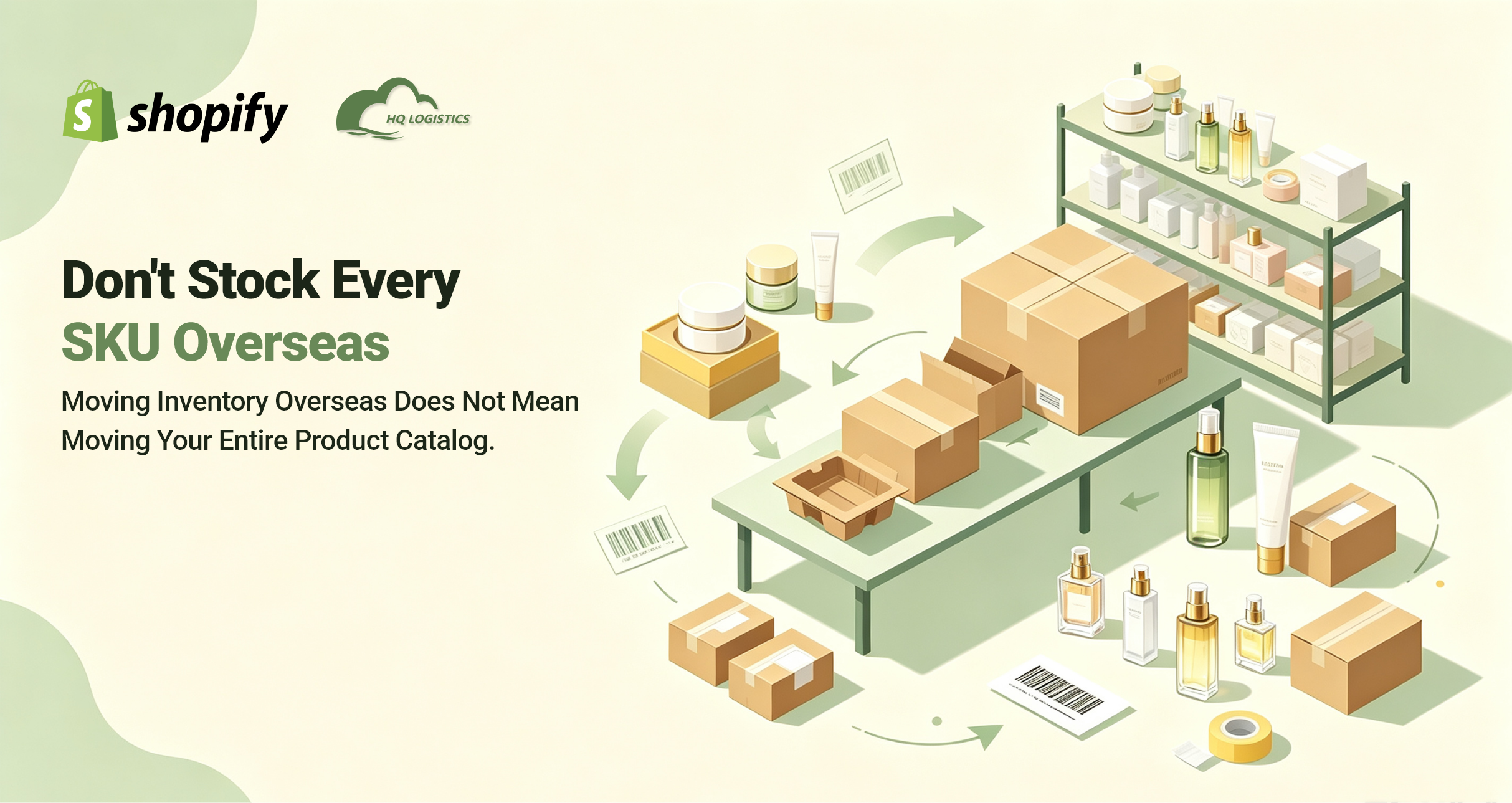 Don't Stock Every SKU Overseas.png reduce shipping costs for beauty products | beauty product shipping | cosmetics shipping | beauty fulfillment | cosmetics fulfillment | beauty product logistics | overseas warehouse | US warehouse | EU fulfillment | 4PL fulfillment | beauty supply chainc | how to reduce shipping costs for cosmetics | how to ship beauty products cheaply | beauty product fulfillment from China | cosmetics fulfillment warehouse | US warehouse for beauty brands | EU warehouse for cosmetics | how to reduce beauty product shipping costs | 4PL for beauty brands | beauty product supply chain optimization | overseas fulfillment for cosmetics brands